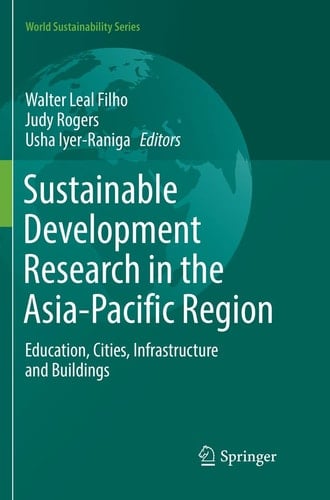Sustainable Development Research in the Asia-Pacific Region Education, Cities, Infrastructure and Buildings