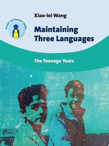 Maintaining Three Languages The Teenage Years