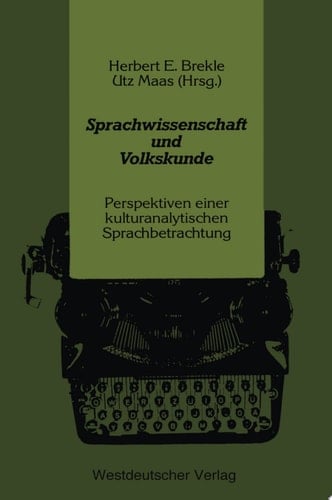Sprachwissenschaft und Volkskunde Perspektiven einer kulturanalytischen Sprachbetrachtung