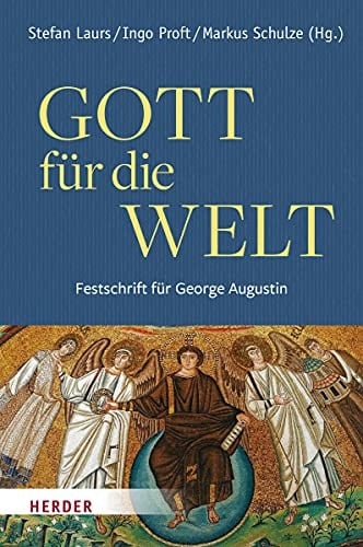 Gott für die Welt Festschrift für George Augustin