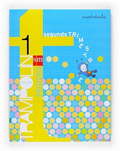 Método globalizado. Cuadrícula. 1o primaria, 2o trimestre. Proyecto Trampolín