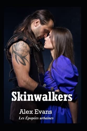 Skinwalkers: Entre chien et loup (Les Épopées urbaines) (French Edition)