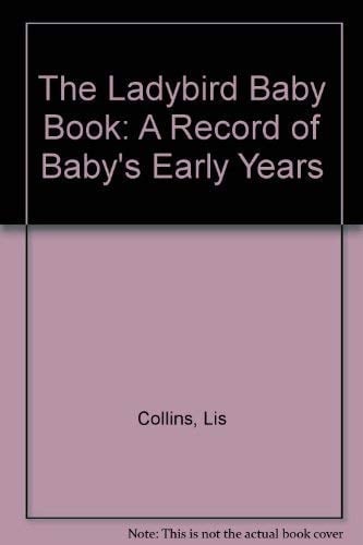 The Ladybird Baby Book A Record of Baby's Early Years