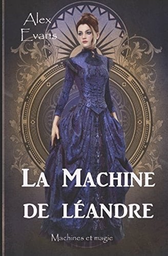La Machine de Léandre (Machines et magie) (French Edition)