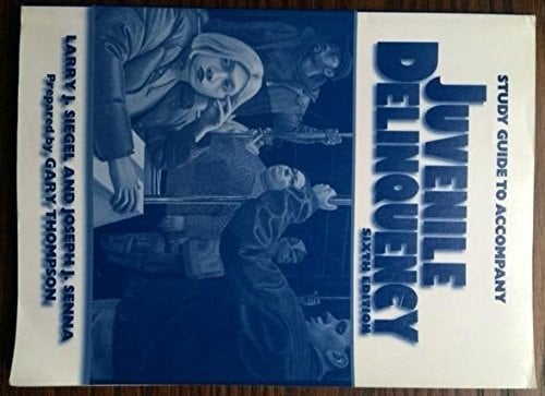 Study Guide to Accompany Juvenile Delinquency Theory, Practice, and Law