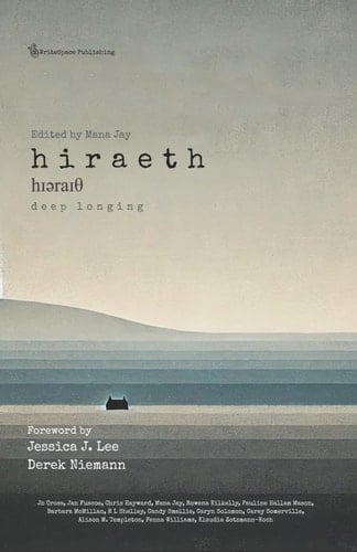 Hiraeth - Deep Longing Fourteen Authors in Search of Their Heartland