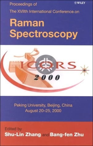 Seventeenth International Conference on Raman Spectroscopy (ICORS 2000)