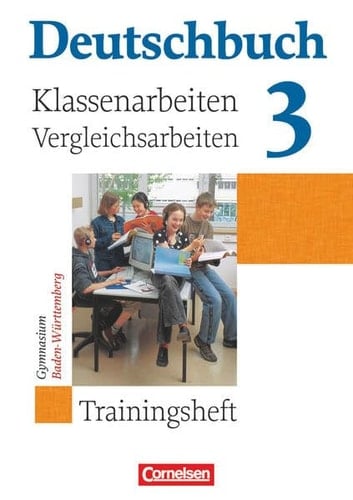 Deutschbuch Gymnasium. Klassenarbeiten und Vergleichsarbeiten