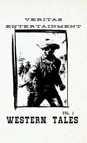 Western Tales- Volume 1 15 Riveting Western Short Stories of Outlaws, Lawmen, and Frontier Justice