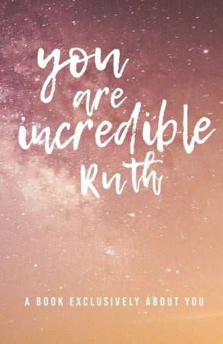 You Are Incredible Ruth