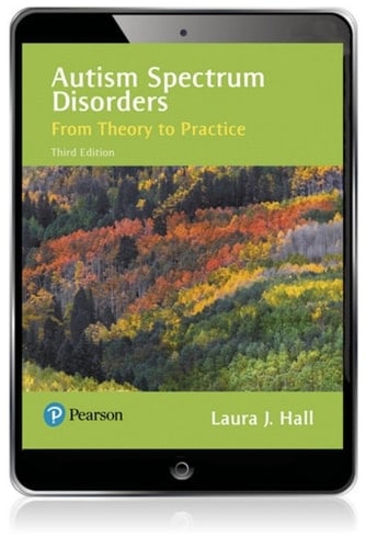 Autism Spectrum Disorders: From Theory to Practice (Pearson+)