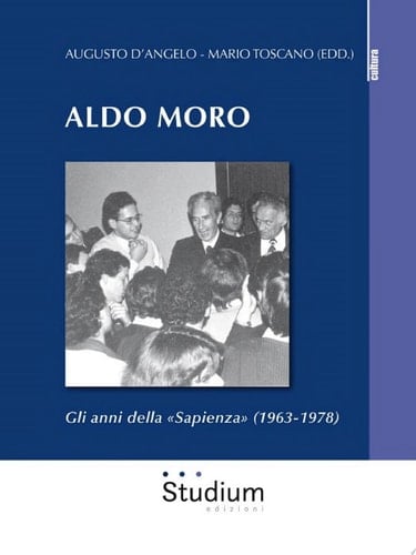 Aldo Moro Gli anni della "Sapienza" (1963-1978)
