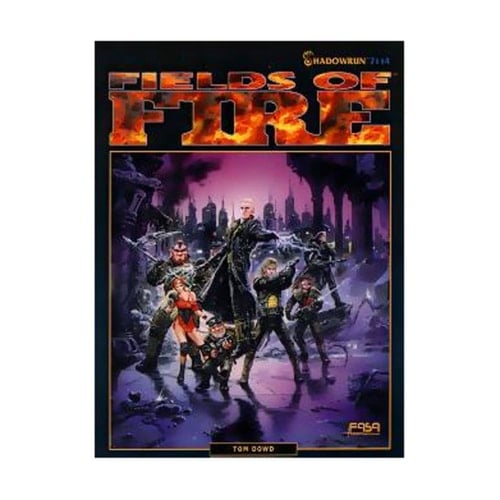 Fields of Fire A Shadowrun Sourcebook