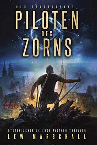 Piloten des Zorns: Der Teufelspakt (Die Holy-Saga) (German Edition)