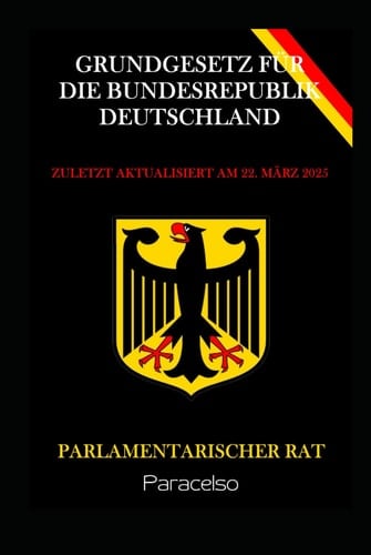 GRUNDGESETZ FÜR DIE BUNDESREPUBLIK DEUTSCHLAND (German Edition)