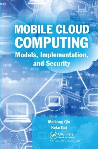 Mobile Cloud Computing Models, Implementation, and Security
