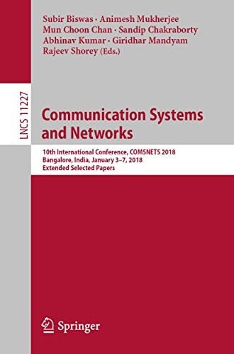 Communication Systems and Networks 10th International Conference, COMSNETS 2018, Bangalore, India, January 3-7, 2018, Extended Selected Papers