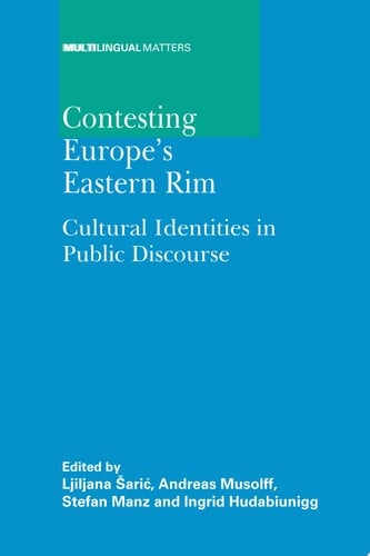 Contesting Europe's Eastern Rim Cultural Identities in Public Discourse