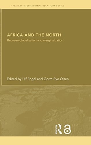 Africa and the North: Between Globalization and Marginalization (New International Relations)