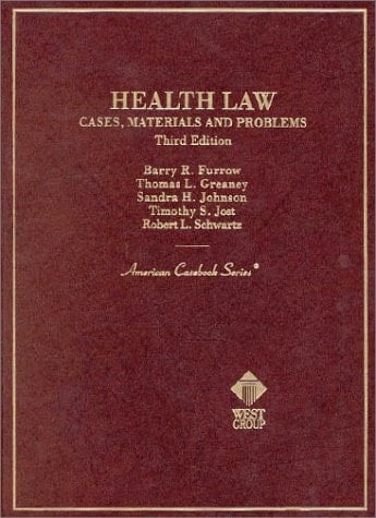 Health Law: Cases, Materials and Problems (American Casebook Series)