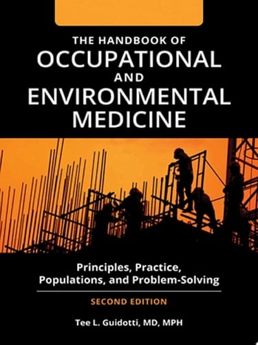 The Handbook of Occupational and Environmental Medicine [2 volumes]