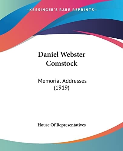 Daniel Webster Comstock: Memorial Addresses (1919)