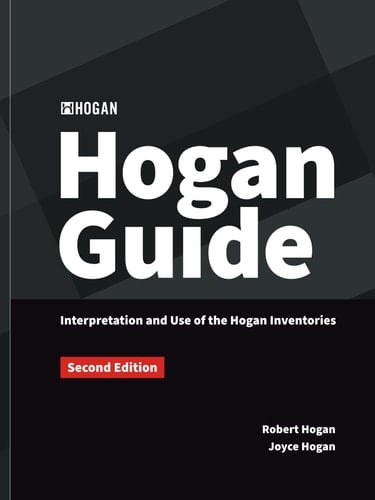 The Hogan Guide Interpretation and Use of the Hogan Inventories: Interpretation and Use of the Hogan Inventories