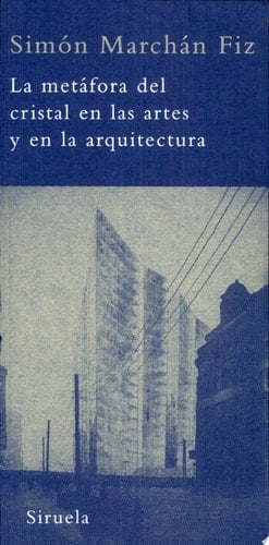 La metáfora del cristal en las artes y en la arquitectura