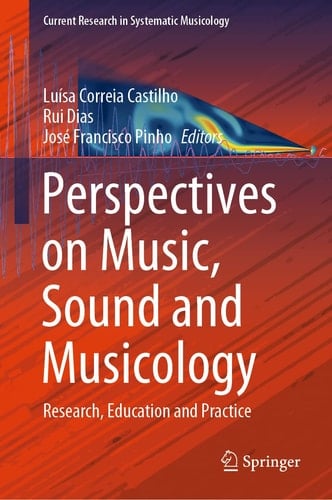 Perspectives on Music, Sound and Musicology Research, Education and Practice