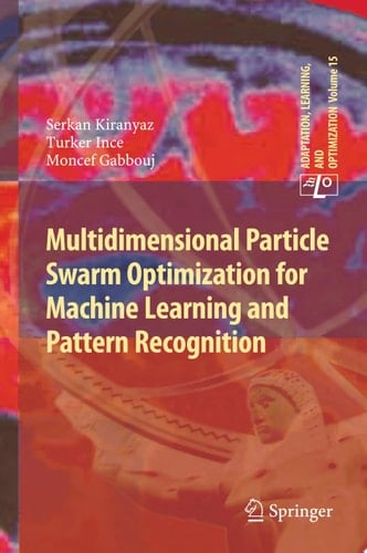 Multidimensional Particle Swarm Optimization for Machine Learning and Pattern Recognition