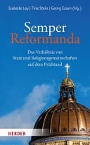 Semper Reformanda das Verhältnis von Staat und Religionsgemeinschaften auf dem Prüfstand