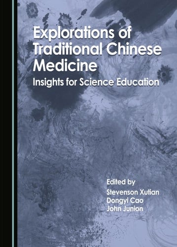 Explorations of Traditional Chinese Medicine Insights for Science Education