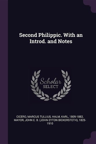 Second Philippic. with an Introd. and Notes