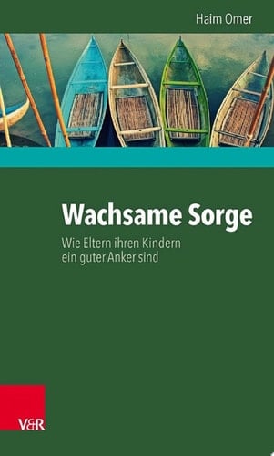 Wachsame Sorge Wie Eltern ihren Kindern ein guter Anker sind
