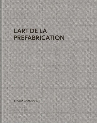 L'art de la préfabrication Prelco 1972-2022
