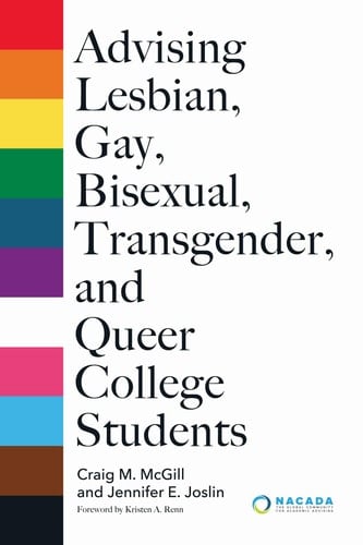 Advising Lesbian, Gay, Bisexual, Transgender, and Queer College Students