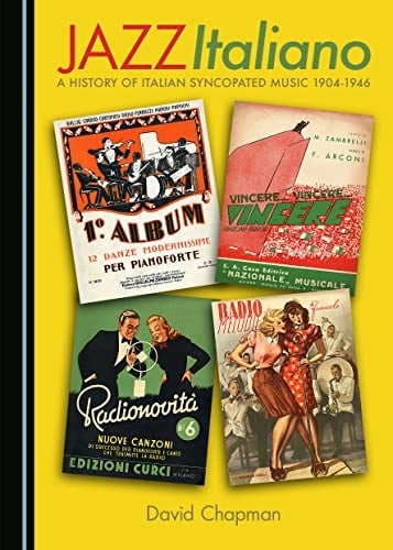 Jazz Italiano A History of Italian Syncopated Music, 1904-1946