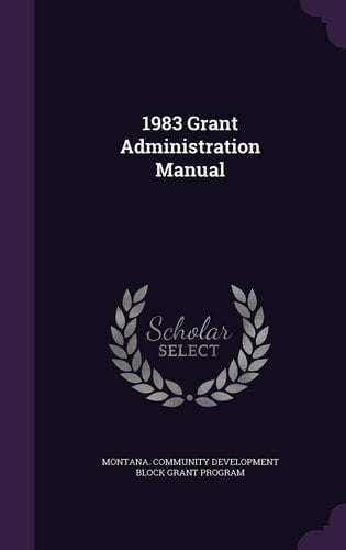 1983 Grant Administration Manual