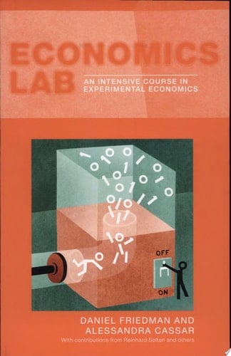 Economics Lab An Intensive Course in Experimental Economics