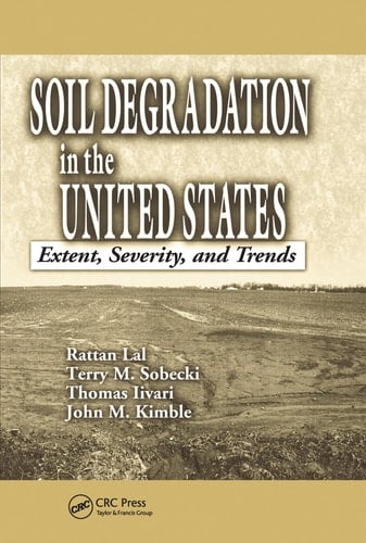Soil Degradation in the United States Extent, Severity, and Trends