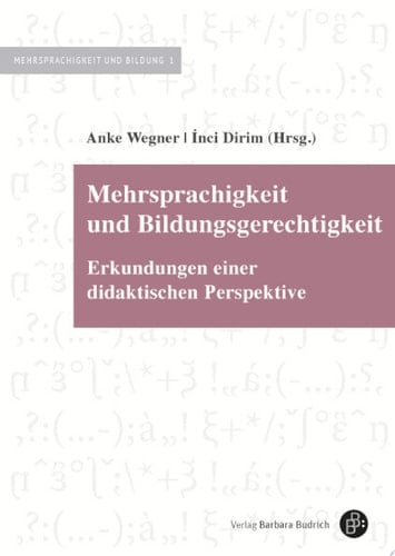Mehrsprachigkeit und Bildungsgerechtigkeit Erkundungen einer didaktischen Perspektive