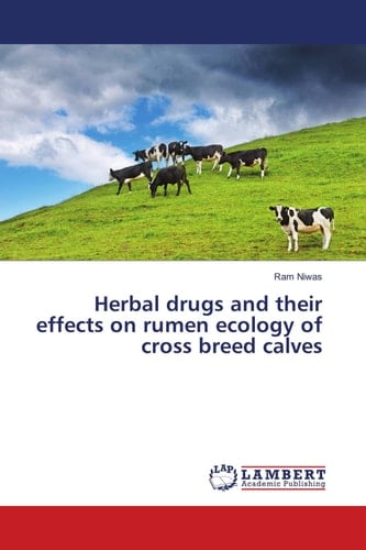 Herbal Drugs and Their Effects on Rumen Ecology of Cross Breed Calves