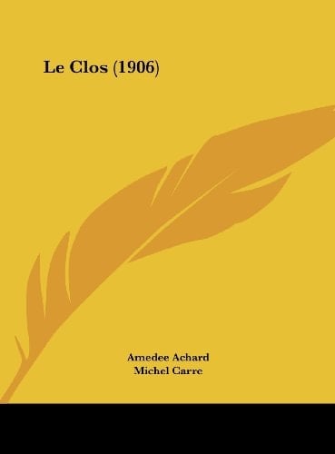 Le Clos (1906) (French Edition)