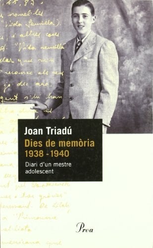 Dies de memòria 1938-1940 diari d'un mestre adolescent