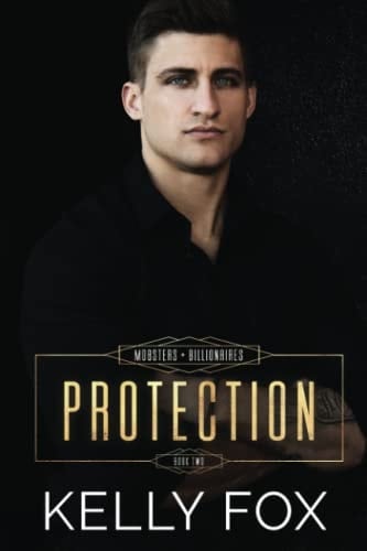 Protection Mobsters and Billionaires Book Two