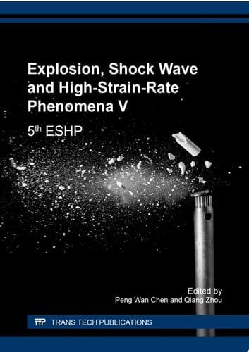 Explosion, Shock Wave and High-Strain-Rate Phenomena V