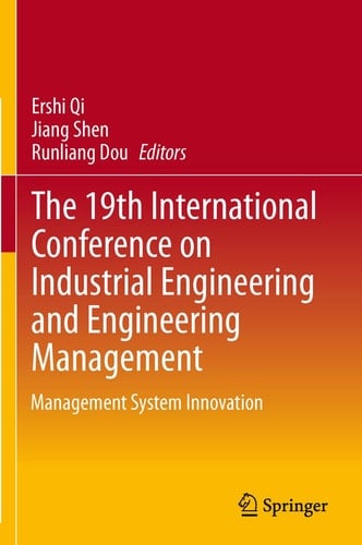 The 19th International Conference on Industrial Engineering and Engineering Management Management System Innovation