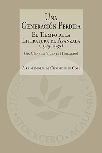 Una generación perdida el tiempo de la literatura de Avanzada (1925-1935)