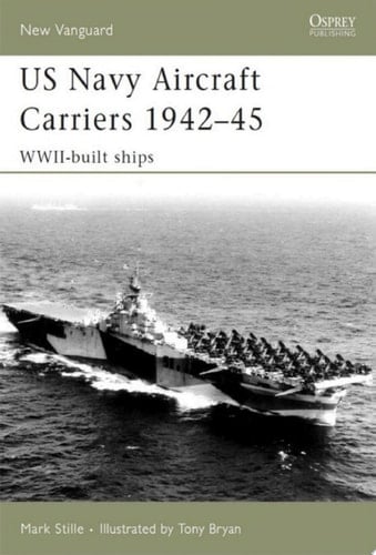 US Navy Aircraft Carriers 1942–45 WWII-built ships