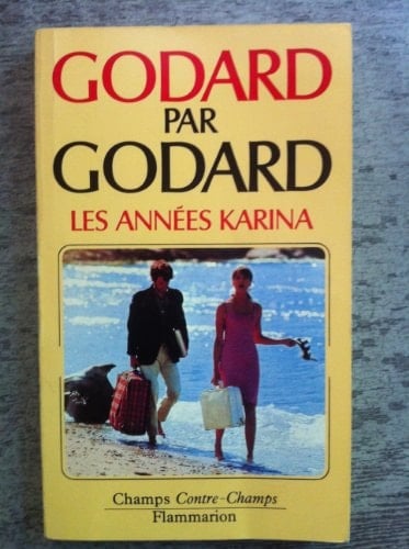Godard par Godard: Les Années Karina 1960-1967